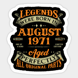 52nd Birthday Gift Legends Born In August 1971 52 Years Old Sticker